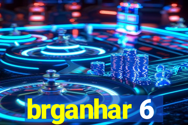 brganhar 6